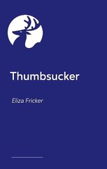 Thumbsucker: An illustrated journey through an undiagnosed autistic childhood Illustrated edition hinta ja tiedot | Fantasia- ja scifi-kirjallisuus | hobbyhall.fi