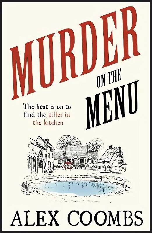 Murder on the Menu: The first delicious taste of a mouthwatering new mystery series set in the idyllic English countryside hinta ja tiedot | Fantasia- ja scifi-kirjallisuus | hobbyhall.fi