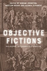 Objective Fictions: Philosophy, Psychoanalysis, Marxism hinta ja tiedot | Historiakirjat | hobbyhall.fi