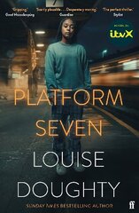 Platform Seven: From the writer of BBC smash hit drama 'Crossfire' Tie-In hinta ja tiedot | Fantasia- ja scifi-kirjallisuus | hobbyhall.fi