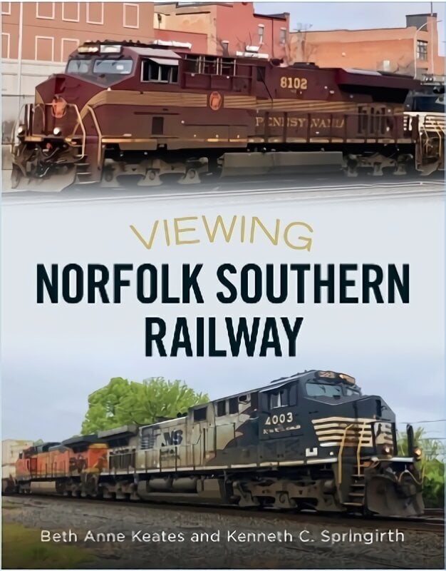 Viewing Norfolk Southern Railway hinta ja tiedot | Matkakirjat ja matkaoppaat | hobbyhall.fi