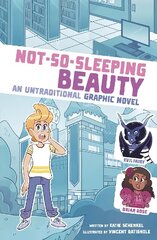 Not-So-Sleeping Beauty: An Untraditional Graphic Novel hinta ja tiedot | Nuortenkirjat | hobbyhall.fi