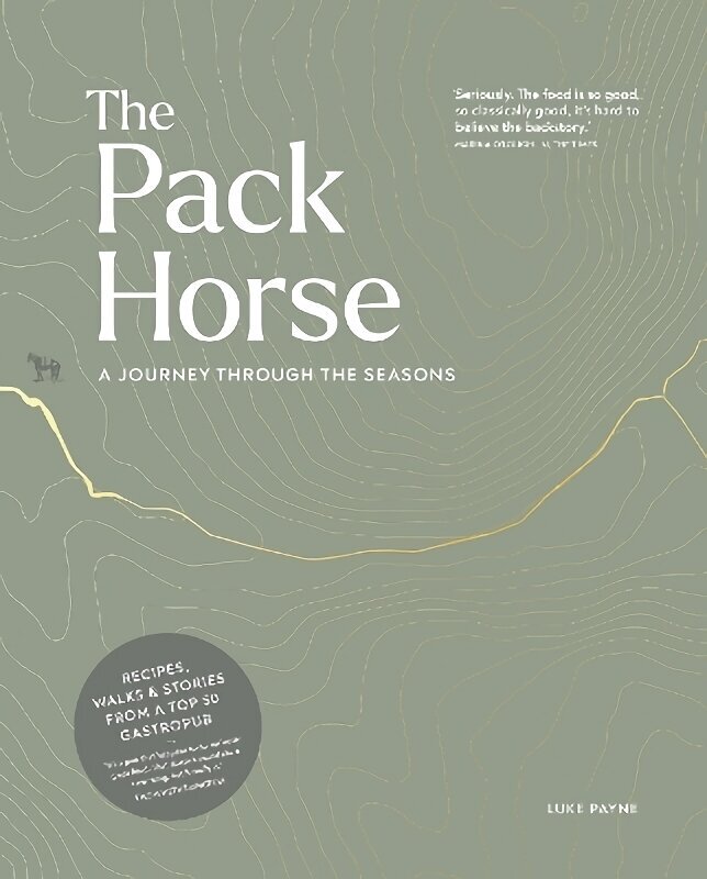 Pack Horse Hayfield: A journey through the seasons hinta ja tiedot | Keittokirjat | hobbyhall.fi