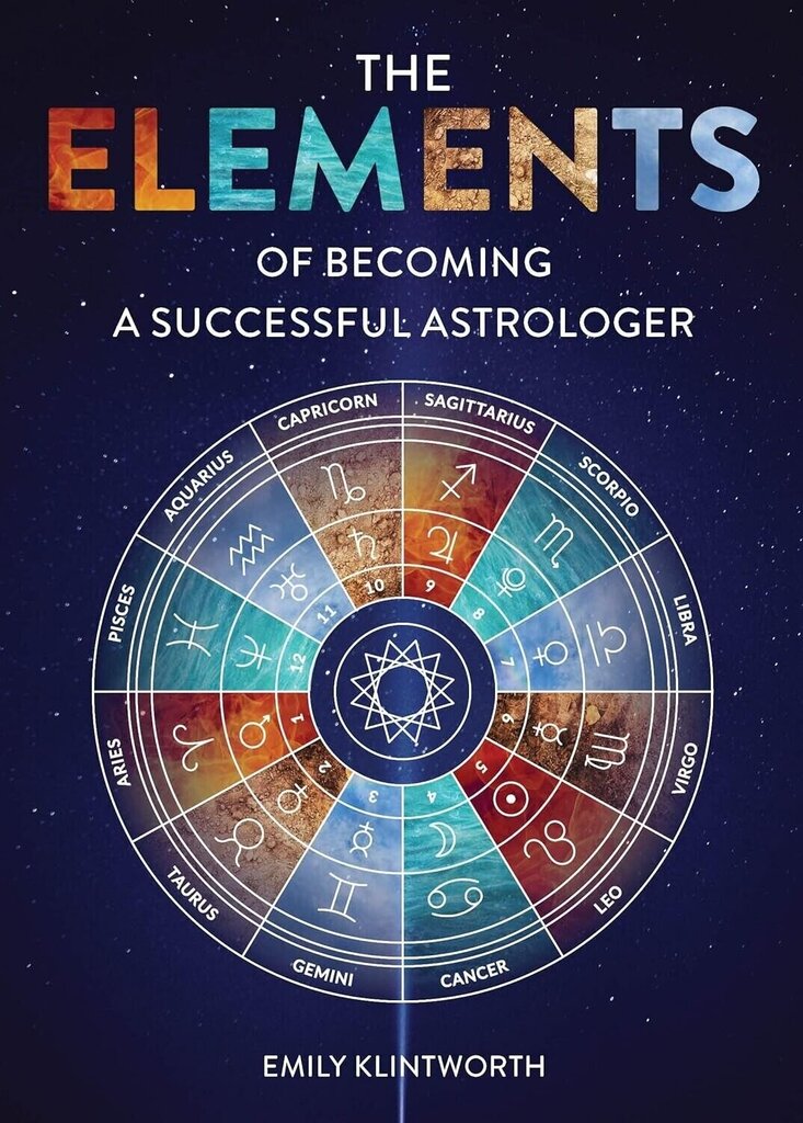 Elements of Becoming a Successful Astrologer hinta ja tiedot | Esoteria | hobbyhall.fi