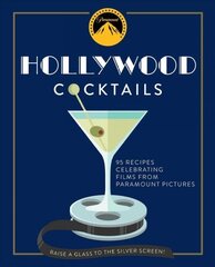 Hollywood Cocktails: Over 95 Recipes Celebrating Films from Paramount Pictures hinta ja tiedot | Keittokirjat | hobbyhall.fi