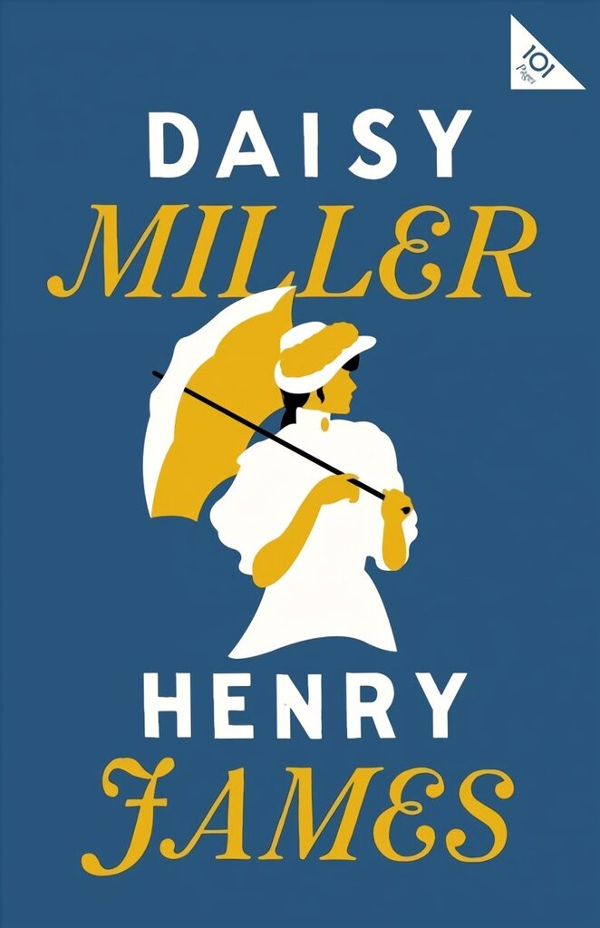 Daisy Miller: Annotated Edition (Alma Classics 101 Pages) hinta ja tiedot | Fantasia- ja scifi-kirjallisuus | hobbyhall.fi