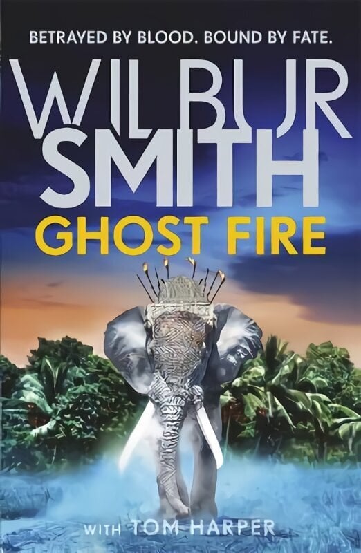 Ghost Fire: The Courtney series continues in this bestselling novel from the master of adventure, Wilbur Smith hinta ja tiedot | Fantasia- ja scifi-kirjallisuus | hobbyhall.fi