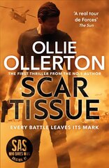 Scar Tissue: The Debut Thriller from the No.1 Bestselling Author and Star of SAS: Who Dares Wins hinta ja tiedot | Fantasia- ja scifi-kirjallisuus | hobbyhall.fi