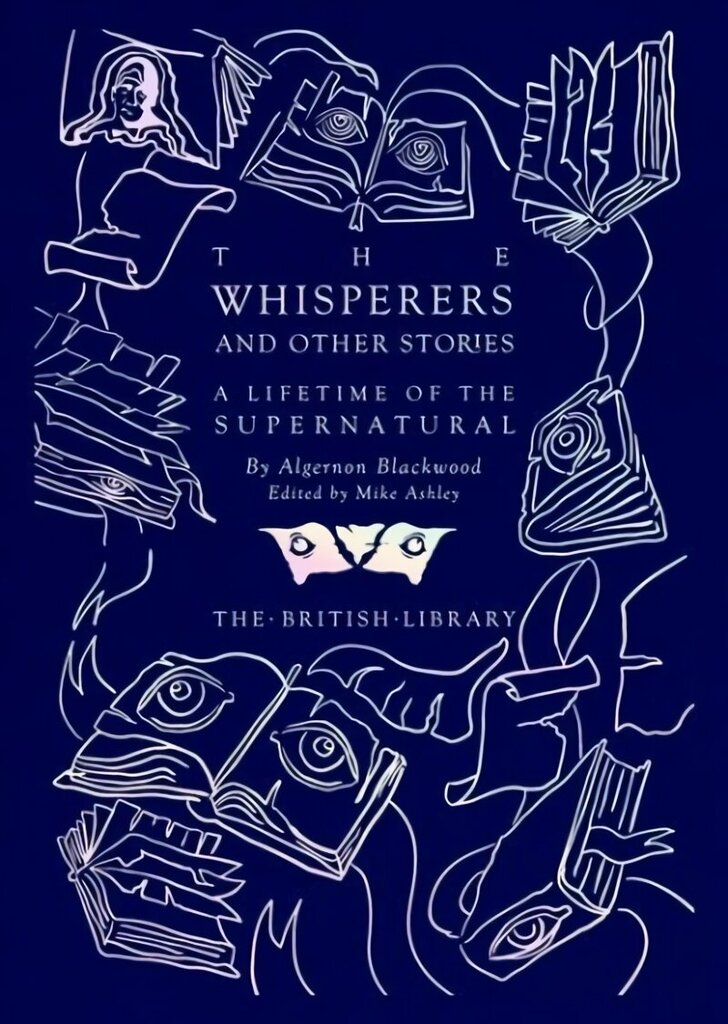 Whisperers and Other Stories: A Lifetime of the Supernatural hinta ja tiedot | Fantasia- ja scifi-kirjallisuus | hobbyhall.fi