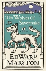 Wolves of Savernake: A gripping medieval mystery from the bestselling author hinta ja tiedot | Fantasia- ja scifi-kirjallisuus | hobbyhall.fi