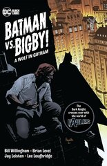 Batman Vs. Bigby! A Wolf In Gotham hinta ja tiedot | Fantasia- ja scifi-kirjallisuus | hobbyhall.fi