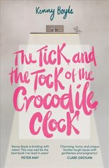 Tick and the Tock of the Crocodile Clock hinta ja tiedot | Fantasia- ja scifi-kirjallisuus | hobbyhall.fi