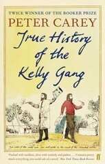 True History of the Kelly Gang Main - Re-issue hinta ja tiedot | Fantasia- ja scifi-kirjallisuus | hobbyhall.fi