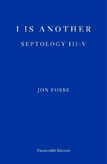 I is Another WINNER OF THE 2023 NOBEL PRIZE IN LITERATURE: Septology III-V hinta ja tiedot | Fantasia- ja scifi-kirjallisuus | hobbyhall.fi