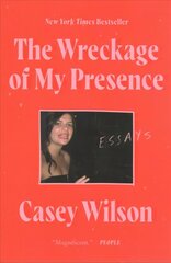 Wreckage of My Presence: Essays hinta ja tiedot | Fantasia- ja scifi-kirjallisuus | hobbyhall.fi