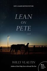 Lean on Pete Movie Tie-In hinta ja tiedot | Fantasia- ja scifi-kirjallisuus | hobbyhall.fi