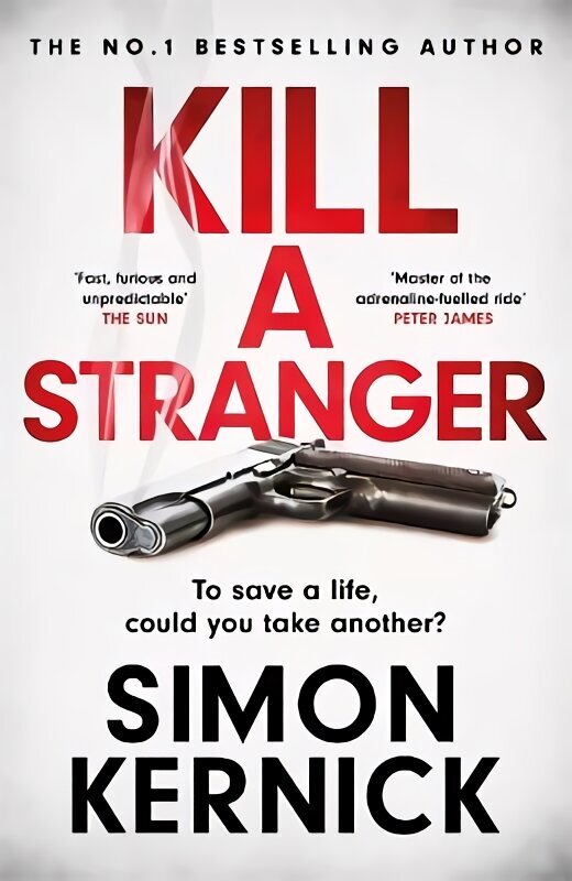 Kill A Stranger: To save a life, could you take another? A gripping thriller from the Sunday Times bestseller hinta ja tiedot | Fantasia- ja scifi-kirjallisuus | hobbyhall.fi