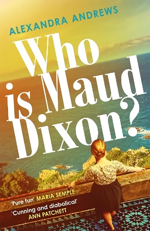 Who is Maud Dixon?: a wickedly twisty thriller with a character you'll never forget hinta ja tiedot | Fantasia- ja scifi-kirjallisuus | hobbyhall.fi