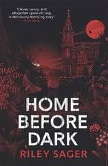 Home Before Dark: 'Clever, twisty, spine-chilling' Ruth Ware hinta ja tiedot | Fantasia- ja scifi-kirjallisuus | hobbyhall.fi