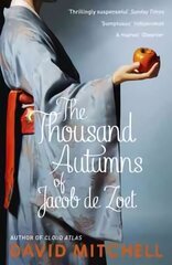 Thousand Autumns of Jacob de Zoet: Longlisted for the Booker Prize hinta ja tiedot | Fantasia- ja scifi-kirjallisuus | hobbyhall.fi