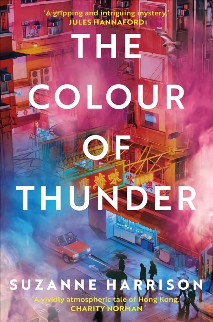 Colour of Thunder: Intertwining paths and a hunt for truth in Hong Kong hinta ja tiedot | Fantasia- ja scifi-kirjallisuus | hobbyhall.fi