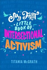 My First Little Book of Intersectional Activism hinta ja tiedot | Fantasia- ja scifi-kirjallisuus | hobbyhall.fi