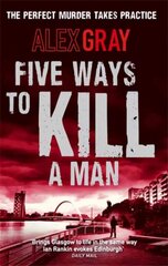 Five Ways To Kill A Man: Book 7 in the Sunday Times bestselling detective series hinta ja tiedot | Fantasia- ja scifi-kirjallisuus | hobbyhall.fi