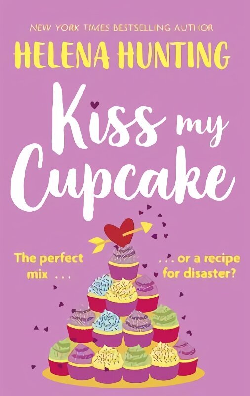 Kiss My Cupcake: a delicious romcom from the bestselling author of Meet Cute hinta ja tiedot | Fantasia- ja scifi-kirjallisuus | hobbyhall.fi