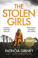 Stolen Girls: A totally gripping thriller with a twist you won't see coming (Detective Lottie Parker, Book 2) hinta ja tiedot | Fantasia- ja scifi-kirjallisuus | hobbyhall.fi