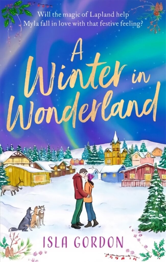 Winter in Wonderland: Escape to Lapland this Christmas and cosy up with a heart-warming festive romance! hinta ja tiedot | Fantasia- ja scifi-kirjallisuus | hobbyhall.fi