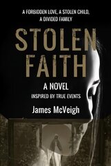 Stolen Faith: A forbidden love. A stolen child. A divided family hinta ja tiedot | Fantasia- ja scifi-kirjallisuus | hobbyhall.fi