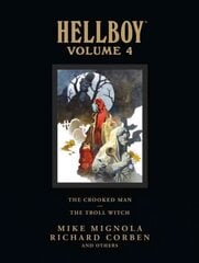 Hellboy Library Volume 4: The Crooked Man and The Troll Witch hinta ja tiedot | Fantasia- ja scifi-kirjallisuus | hobbyhall.fi