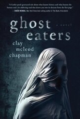 Ghost Eaters: A Novel hinta ja tiedot | Fantasia- ja scifi-kirjallisuus | hobbyhall.fi