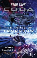 Star Trek: Coda: Book 2: The Ashes of Tomorrow hinta ja tiedot | Fantasia- ja scifi-kirjallisuus | hobbyhall.fi