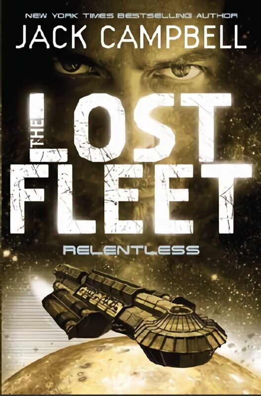 Lost Fleet - Relentless (Book 5) hinta ja tiedot | Fantasia- ja scifi-kirjallisuus | hobbyhall.fi