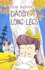 Daddy-Long-Legs: Presented with the original Illustrations hinta ja tiedot | Satukirjat | hobbyhall.fi