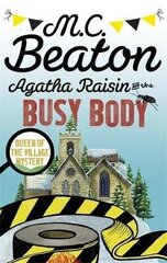 Agatha Raisin and the Busy Body hinta ja tiedot | Romaanit | hobbyhall.fi