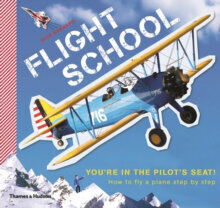 Flight School: How to fly a plane step by step hinta ja tiedot | Tietosanakirjat ja hakuteokset | hobbyhall.fi