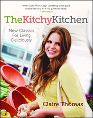 Kitchy Kitchen: New Classics for Living Deliciously hinta ja tiedot | Keittokirjat | hobbyhall.fi