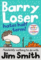 Barry Loser Hates Half Term hinta ja tiedot | Lastenkirjat | hobbyhall.fi