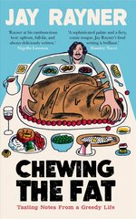 Chewing the Fat: Tasting notes from a greedy life Main hinta ja tiedot | Keittokirjat | hobbyhall.fi