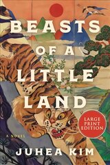 Beasts Of A Little Land: A Novel [Large Print] hinta ja tiedot | Romaanit | hobbyhall.fi