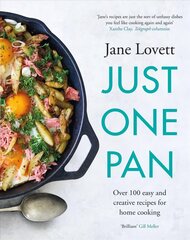 Just One Pan: Over 100 easy and creative recipes for home cooking: 'Truly delicious. Ten stars' India Knight hinta ja tiedot | Keittokirjat | hobbyhall.fi