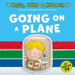 Going on a Plane (First Experiences with Biff, Chip & Kipper) 1 hinta ja tiedot | Vauvakirjat | hobbyhall.fi