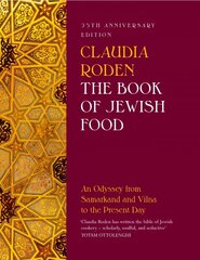 Book of Jewish Food: An Odyssey from Samarkand and Vilna to the Present Day - 25th Anniversary Edition hinta ja tiedot | Keittokirjat | hobbyhall.fi