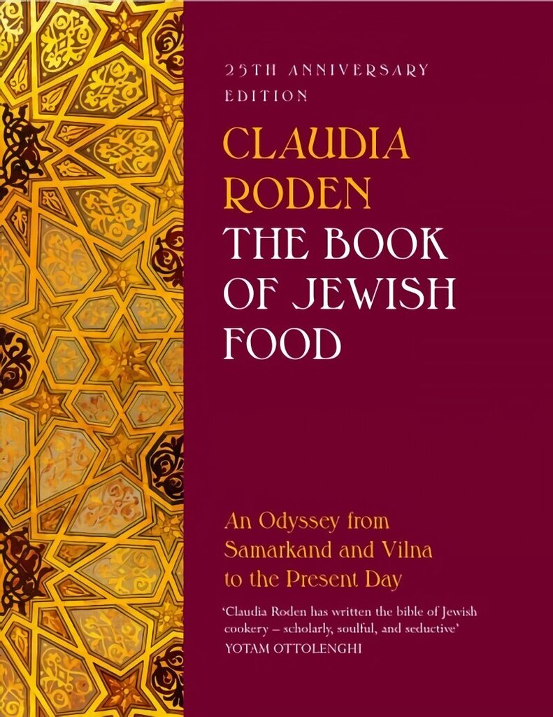 Book of Jewish Food: An Odyssey from Samarkand and Vilna to the Present Day - 25th Anniversary Edition hinta ja tiedot | Keittokirjat | hobbyhall.fi