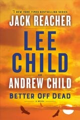 Better Off Dead: A Jack Reacher Novel hinta ja tiedot | Jännityskirjat ja dekkarit | hobbyhall.fi