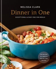 Dinner in One: Exceptional & Easy One-Pan Meals: A Cookbook hinta ja tiedot | Keittokirjat | hobbyhall.fi