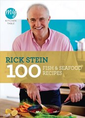 My Kitchen Table: 100 Fish and Seafood Recipes hinta ja tiedot | Keittokirjat | hobbyhall.fi