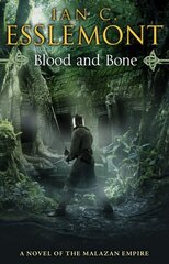 Blood and Bone: (Malazan Empire: 5): an ingenious and imaginative fantasy. More than murder lurks in this untameable wilderness hinta ja tiedot | Fantasia- ja scifi-kirjallisuus | hobbyhall.fi